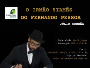 O IRMÃO SIAMÊS DO FERNANDO PESSOA